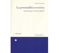 La personalità eccessiva. Scipio Slataper e Friedrich Hebbel