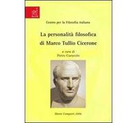 La personalità filosofica di Marco Tullio Cicerone