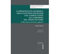 La personalità giuridica degli enti non societari dal codice civile alla riforma del terzo settore. Profili evolutivi, sistematici e applicativi
