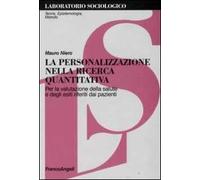 La personalizzazione nella ricerca quantitativa. Per la valutazione della salute e degli esiti riferiti dai pazienti