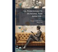 La PersonnalitÃ(c) Humaine, Son Analyse...