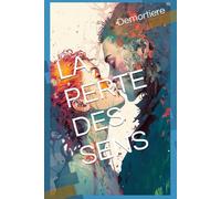 LA PERTE DES SENS