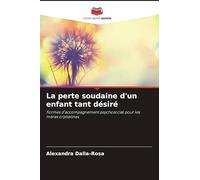La perte soudaine d'un enfant tant désiré: Formes d'accompagnement psychosocial pour les mères orphelines