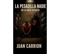 LA PESADILLA NADIE EN LA BASE SECRETA: 6