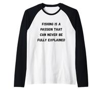 La Pesca è Una Passione Che Non può mai Essere pienamente spiegata Maglia con Maniche Raglan