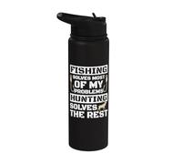 La pesca risolve la maggior parte dei miei problemi La caccia risolve il resto Stainless Steel Insulated Water Bottle