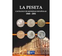 La Peseta. Catálogo de monedas españolas 1868-2001
