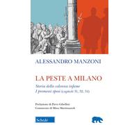 La peste a Milano-Storia della colonna infame. I Promessi sposi (capitoli ...