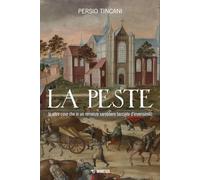 Libri Persio Tincani - La Peste (E Altre Cose Che In Un Romanzo Sarebbero Taccia