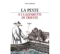 La peste e i lazzaretti di Trieste