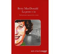 La peste e io. Tutti possono sopravvivere a tutto