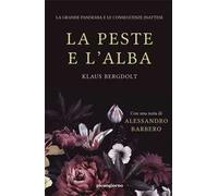 La peste e l'alba. La grande pandemia e le conseguenze inattese