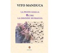 La peste gialla oltre la Grande Muraglia