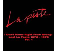 La Peste I Don't Know Right from Wrong: Lost La Peste 1976-1979 Vol. (Vinyl LP)