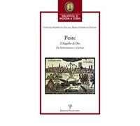 La peste. Il «flagello di Dio» fra letteratura e scienza