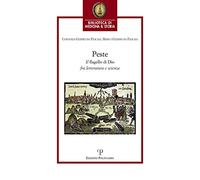 La peste. Il «flagello di Dio» fra letteratura e scienza