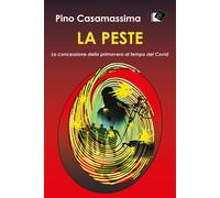 La peste. La concessione della primavera al tempo del Covid - 202