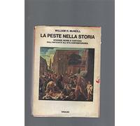 La peste nella storia. Epidemie, morbi e contagio dall'antichità all'età contemporanea