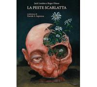 La peste scarlatta [Paperback] [Apr 04, 2024] London, Jack; Olmos, Roger and Sap