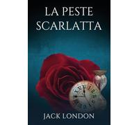 La peste scarlatta (Traduzione di Dienne Carter e Gian Dauli)