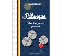 La Pétanque: Notes d'un Joueur Passioné: cahier de note vierge