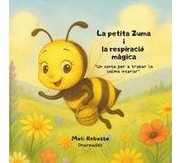 La petita Zuma i la respiració màgica: "Un conte per a trobar la calma interior".