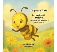 La petita Zuma i la respiració mágica: "Un conte per a trobar la calma interior".