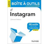 La petite boîte à outils d'Instagram: 26 outils clés en main + 5 plans d'action