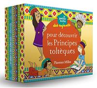 La petite boîte des enfants pour découvrir les Principes toltèques: Avec 81 cartes