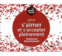 La petite boîte pour s'aimer et s'accepter pleinement