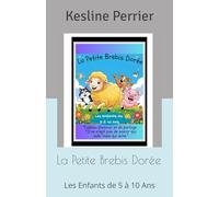 La Petite Brebis Dorée: Les Enfants de 5 à 10 Ans