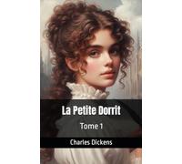 La Petite Dorrit Tome 1: Little Dorrit