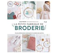 La petite fabrique de broderie: Motifs à composer et à broder: 31620