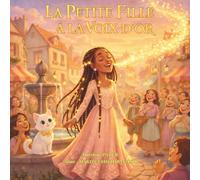 LA PETITE FILLE A LA VOIX D'OR