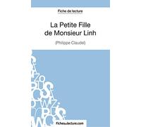La Petite Fille de Monsieur Linh de Philippe Claudel (Fiche de lecture): Analyse complète de l'oeuvre [Lingua francese]