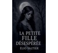 la petite fille désespérée