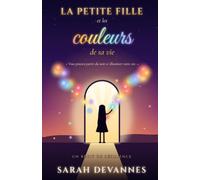 La Petite fille et les couleurs de sa vie.