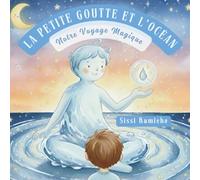 La Petite Goutte et L'Océan: Notre Voyage Magique