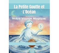 La Petite Goutte et L'Océan: Notre Voyage Magique