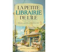 La petite librairie de l'île: Amour, secrets et bord de mer