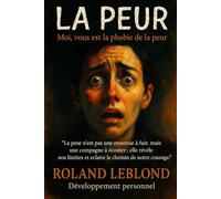 La Peur: Moi, vous et la phobie de la peur