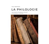 La Philologie: Un Voyage à travers le Langage, la Culture et l'Histoire