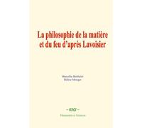 La philosophie de la matière et du feu d’après Lavoisier