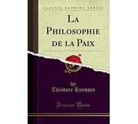 La Philosophie de la Paix (Classic Reprint)