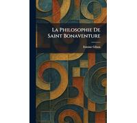 La Philosophie De Saint Bonaventure