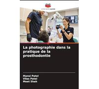 La photographie dans la pratique de la prosthodontie