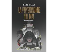 La physionomie du mal: Les Gardiennes