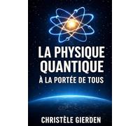 La physique quantique à la portée de tous
