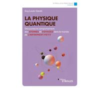 La physique quantique: Découvrez le comportement des atomes et voyagez dans le monde de l'infiniment petit