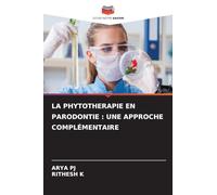 LA PHYTOTHERAPIE EN PARODONTIE : UNE APPROCHE COMPLÉMENTAIRE